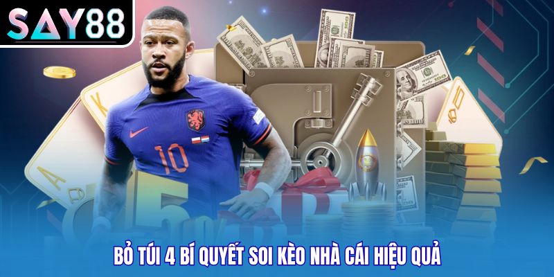 Bỏ túi 4 bí quyết soi kèo nhà cái hiệu quả